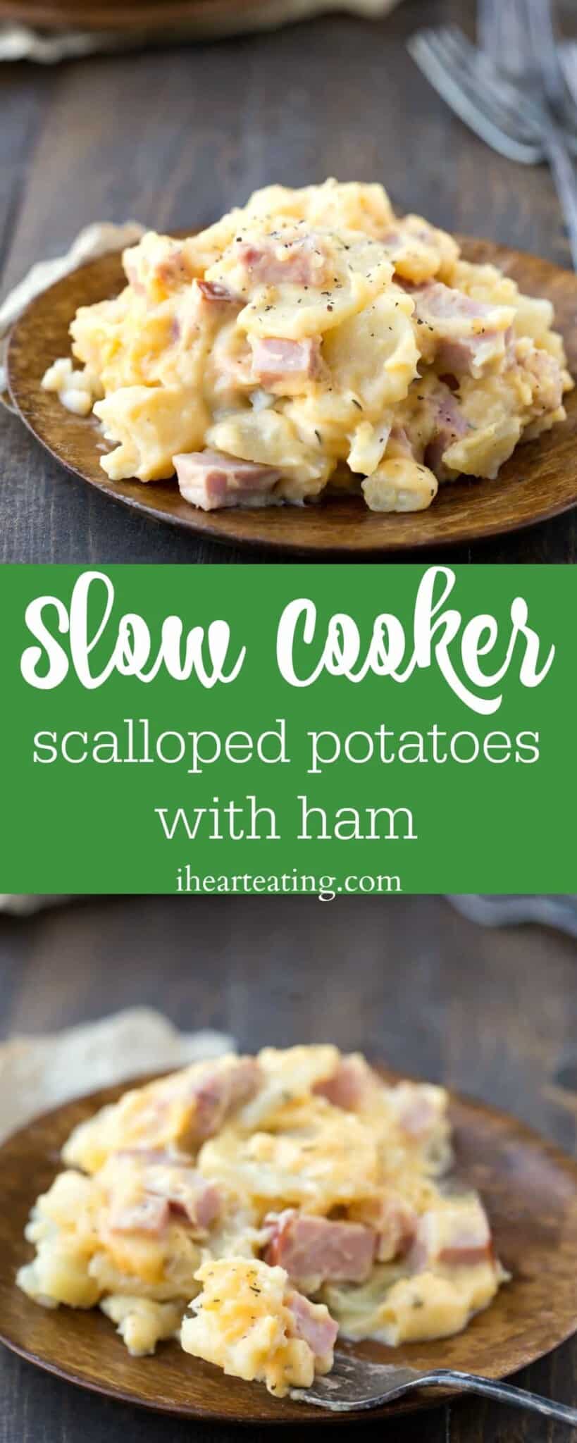 Slow Cooker Scalloped Potatoes with Ham - I Heart Eating